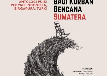 118 Puisi Peduli Bencana Sumatera Terpilih, Buku Tanda Cinta Akan Terbit