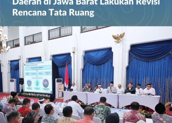 Menteri Nusron Minta Kepala Daerah Jawa Barat Revisi Rencana Tata Ruang